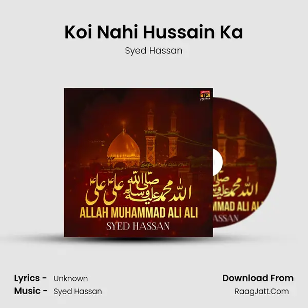 Koi Nahi Hussain Ka MP3 Song by Syed Hassan Cover