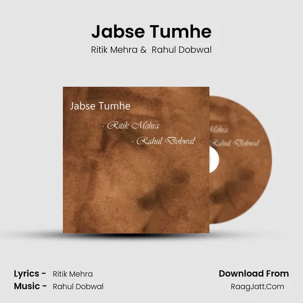 Jabse Tumhe MP3 Song by Ritik Mehra Cover