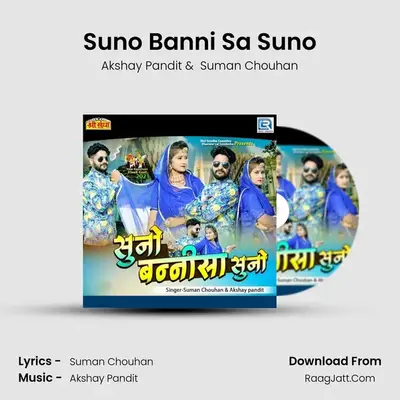 Suno Banni Sa Suno - Akshay Pandit