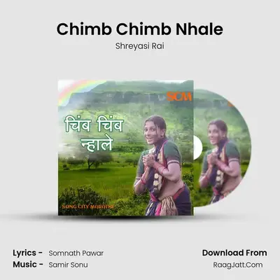 Chimb Chimb Nhale - Shreyasi Rai