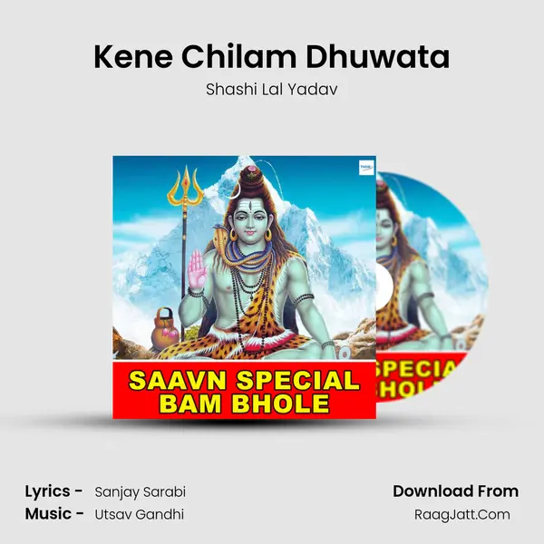 Kene Chilam Dhuwata MP3 Song by Shashi Lal Yadav Cover