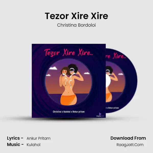 Tezor Xire Xire MP3 Song by Christina Bordoloi Cover