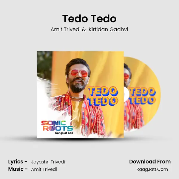 Tedo Tedo (From Sonic Roots - Songs of Soil) - Amit Trivedi