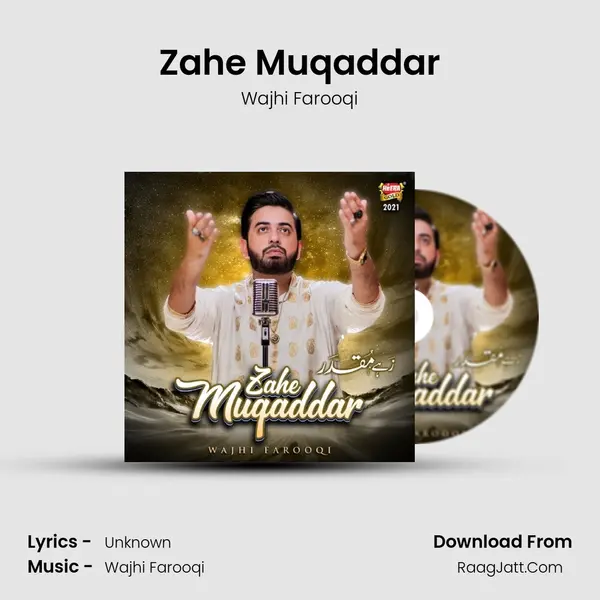 Zahe Muqaddar - Wajhi Farooqi