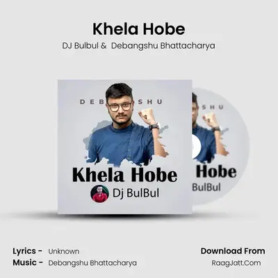 Khela Hobe - DJ Bulbul