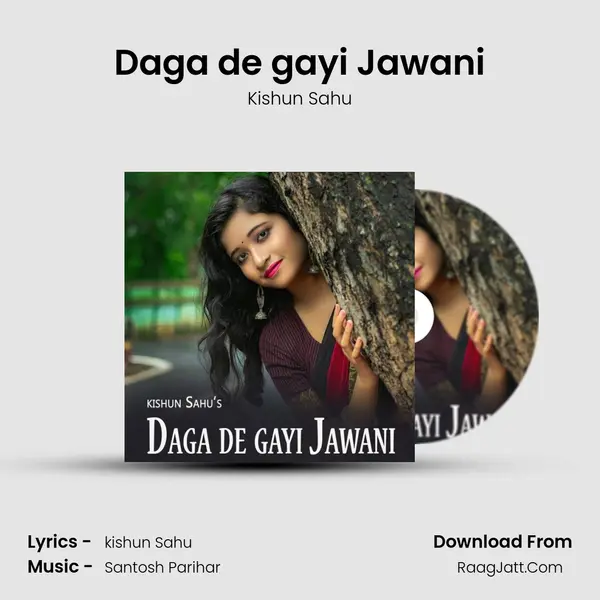 Daga de gayi Jawani MP3 Song by Kishun Sahu Cover