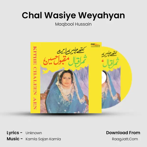 Chal Wasiye Weyahyan MP3 Song by Maqbool Hussain Cover