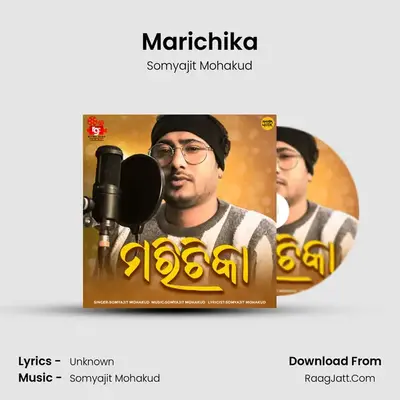 Marichika MP3 Song by Somyajit Mohakud Cover