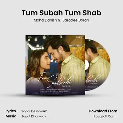 Tum Subah Tum Shab MP3 Song by Mohd Danish Cover