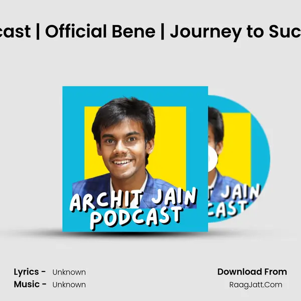 Black White Podcast | Official Bene | Journey to Success | Archit Jain MP3 Song by  Cover