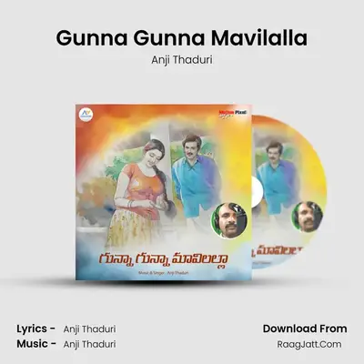 Gunna Gunna Mavilalla - Anji Thaduri