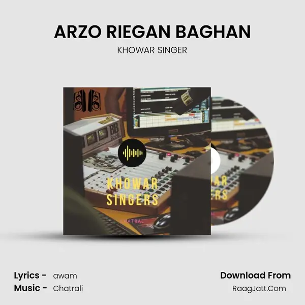 ARZO RIEGAN BAGHAN MP3 Song by KHOWAR SINGER Cover