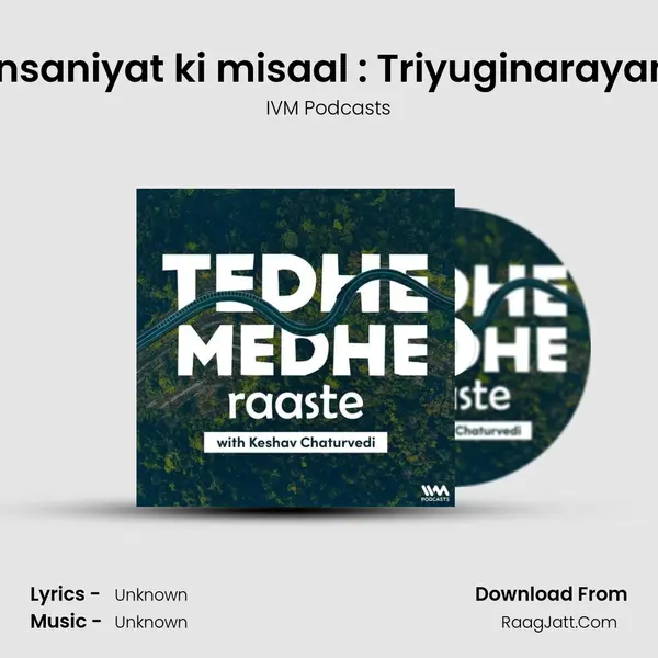 Insaniyat ki misaal : Triyuginarayan MP3 Song by IVM Podcasts Cover