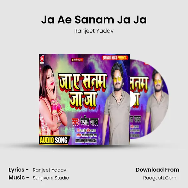 Ja Ae Sanam Ja Ja MP3 Song by Ranjeet Yadav Cover