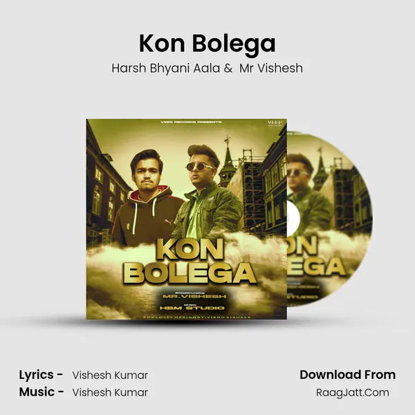 Kon Bolega - Harsh Bhyani Aala