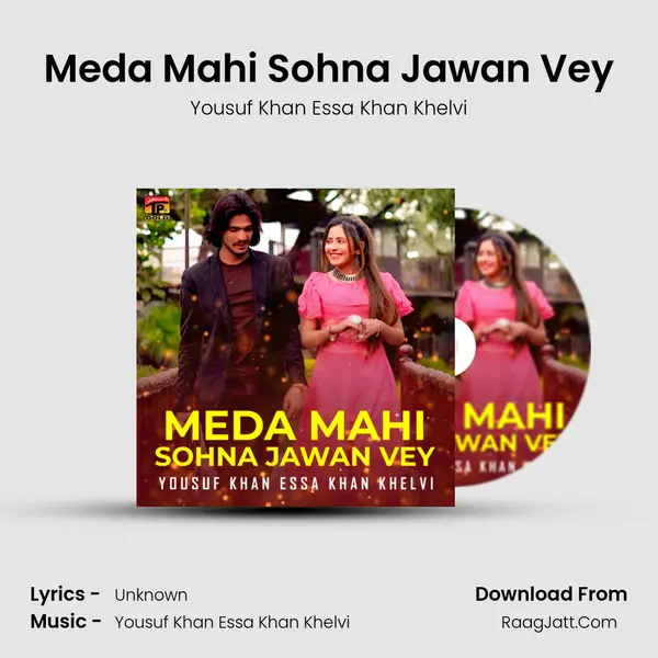Meda Mahi Sohna Jawan Vey MP3 Song by Yousuf Khan Essa Khan Khelvi Cover