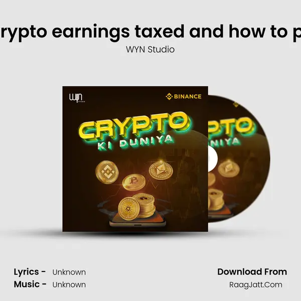 How are crypto earnings taxed and how to pay them? MP3 Song by WYN Studio Cover