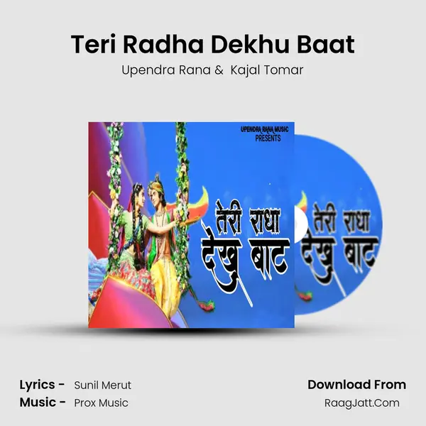 Teri Radha Dekhu Baat MP3 Song by Upendra Rana Cover