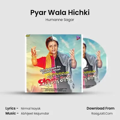 Pyar Wala Hichki MP3 Song by Humanne Sagar Cover