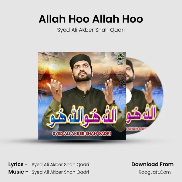 Allah Hoo Allah Hoo - Syed Ali Akber Shah Qadri