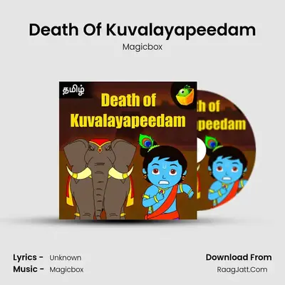 Death Of Kuvalayapeedam - Magicbox