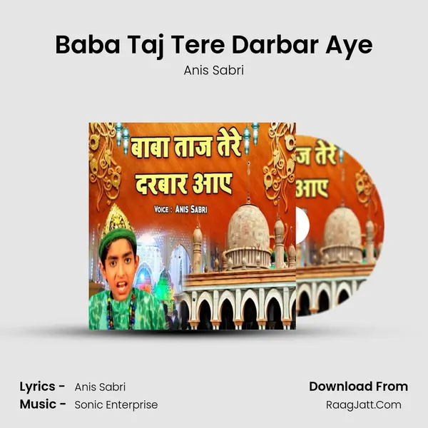 Baba Taj Tere Darbar Aye MP3 Song by Anis Sabri Cover