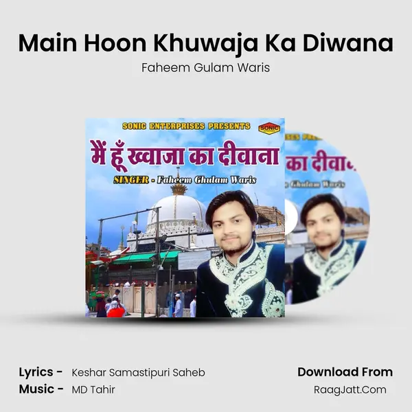 Main Hoon Khuwaja Ka Diwana MP3 Song by Faheem Gulam Waris Cover
