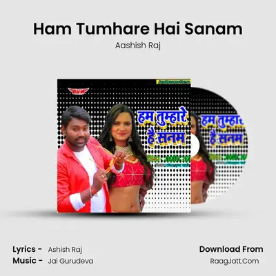 Ham Tumhare Hai Sanam MP3 Song by Aashish Raj Cover