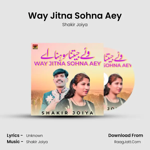 Way Jitna Sohna Aey MP3 Song by Shakir Joiya Cover
