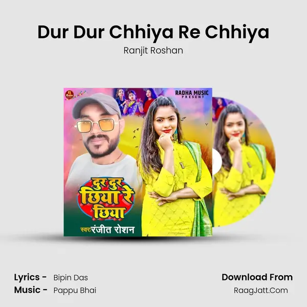 Dur Dur Chhiya Re Chhiya mp3 song