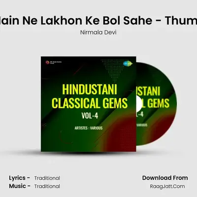 Main Ne Lakhon Ke Bol Sahe - Thumri mp3 song