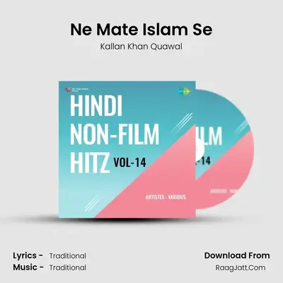Ne Mate Islam Se MP3 Song by Kallan Khan Quawal Cover