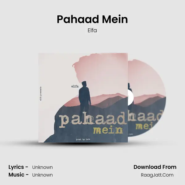 Pahaad Mein MP3 Song by Elfa Cover