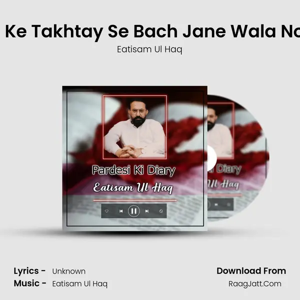 Phaansi Ke Takhtay Se Bach Jane Wala Noujawan MP3 Song by Eatisam Ul Haq Cover