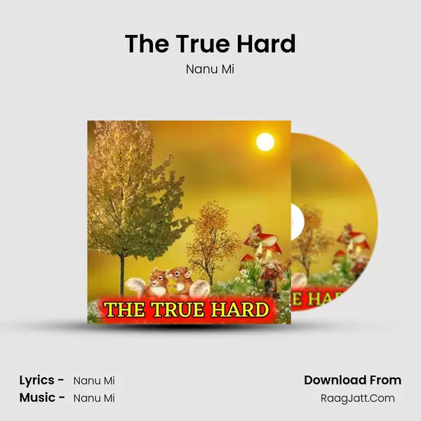 The True Hard - Nanu Mi