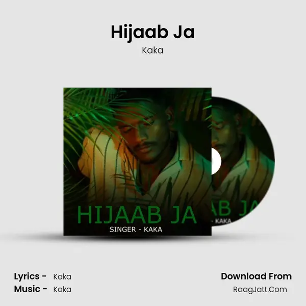 Hijaab Ja - Kaka