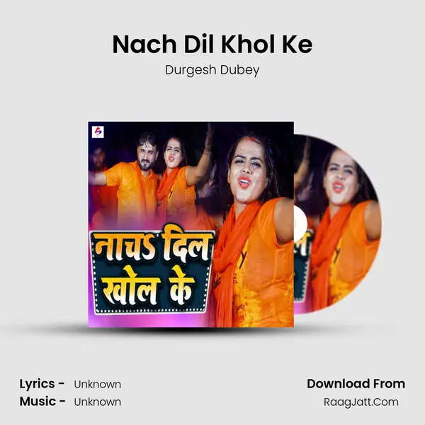 Nach Dil Khol Ke mp3 song