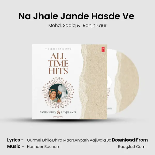 Na Jhale Jande Hasde Ve (From Heer Dian Kookan) mp3 song