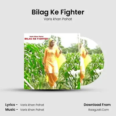 Bilag Ke Fighter - Varis khan Pahat