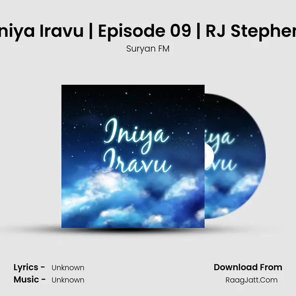 Iniya Iravu | Episode 09 | RJ Stephen MP3 Song by Suryan FM Cover