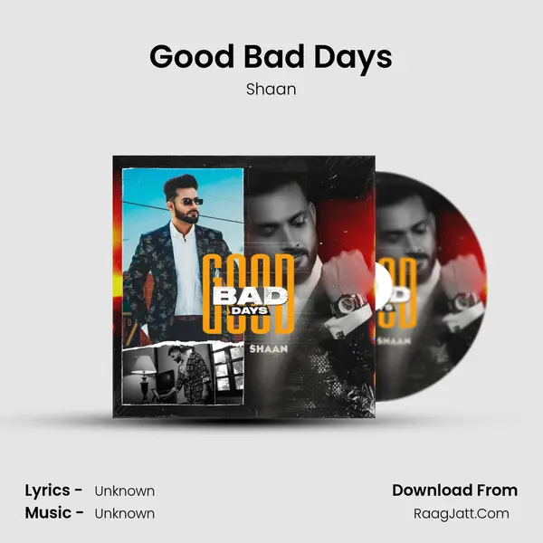 Good Bad Days - Shaan