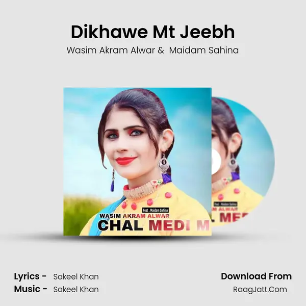 Dikhawe Mt Jeebh MP3 Song by Wasim Akram Alwar Cover