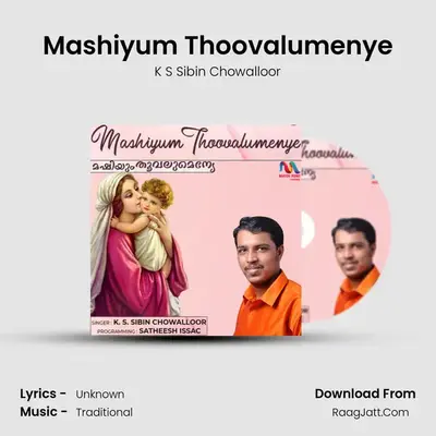 Mashiyum Thoovalumenye - Single - K S Sibin Chowalloor