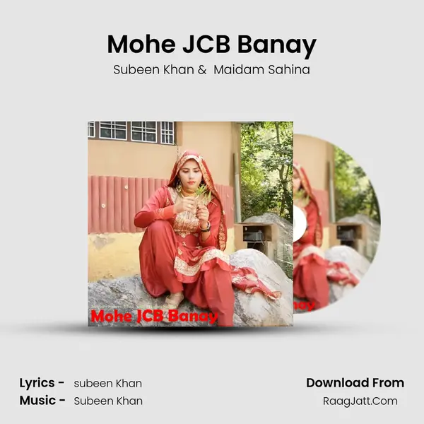 Mohe JCB Banay MP3 Song by Subeen Khan Cover