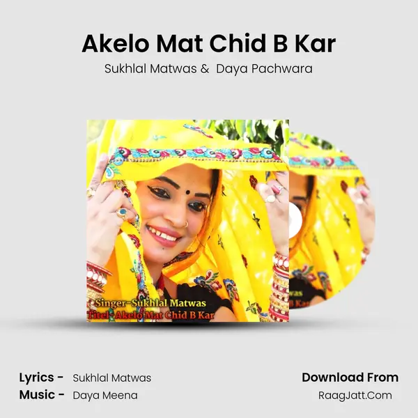 Akelo Mat Chid B Kar mp3 song