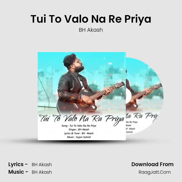 Tui To Valo Na Re Priya MP3 Song by BH Akash Cover