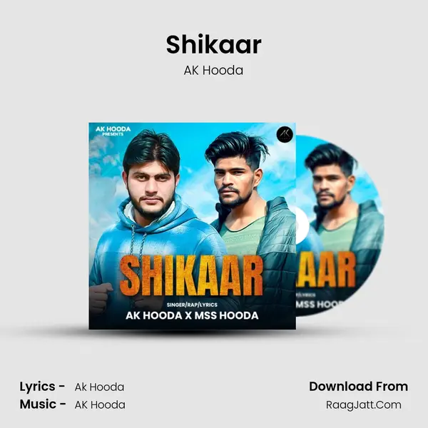 Shikaar MP3 Song by AK Hooda Cover