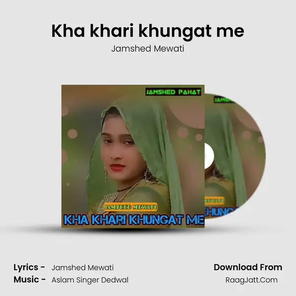 Kha khari khungat me MP3 Song by Jamshed Mewati Cover