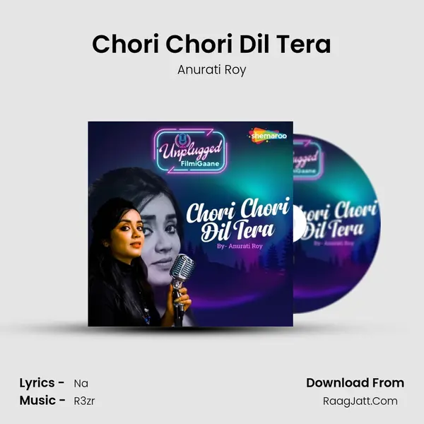 Chori Chori Dil Tera mp3 song