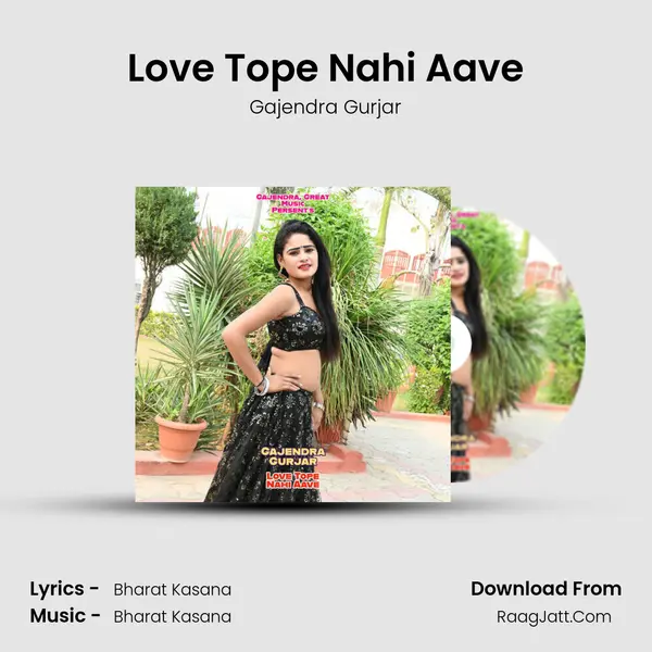 Love Tope Nahi Aave mp3 song